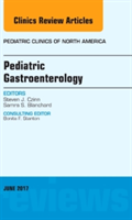 Pediatric Gastroenterology, An Issue of Pediatric Clinics of North America | Steven J. Czinn, Samra S. Blanchard