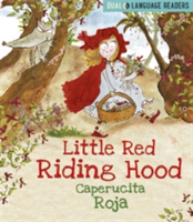 Dual Language Readers: Little Red Riding Hood: Caperucita Roja | Anne Walter