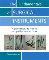 Fundamentals of Surgical Instruments | Steve Moutrey