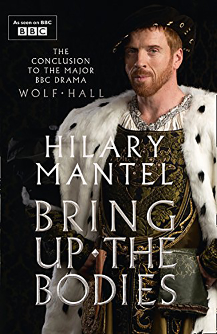 Bring Up the Bodies | Hilary Mantel