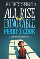 All Rise for the Honorable Perry T. Cook | Leslie Connor