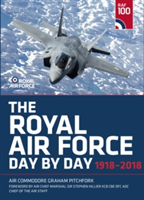 The Royal Air Force Day by Day | Air Commodore Graham Pitchfork