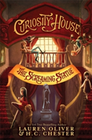 Curiosity House: The Screaming Statue (Book Two) | Lauren Oliver, H. C. Chester