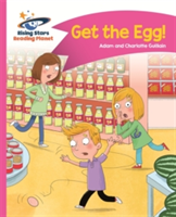 Reading Planet - Get the Egg! - Pink B: Comet Street Kids | Adam Guillain, Charlotte Guillain