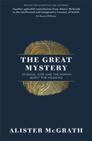 The Great Mystery | DD DPhil Alister McGrath