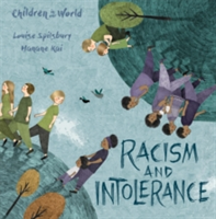 Children in Our World: Racism and Intolerance | Louise Spilsbury