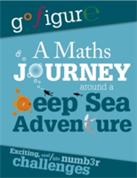 Go Figure: A Maths Journey Around a Deep Sea Adventure | Hilary Koll, Steve Mills