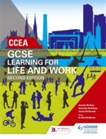 CCEA GCSE Learning for Life and Work Second Edition | Amanda Mcaleer, Michaella McAllister, Joanne McDonnell, David Mcveigh