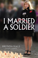I Married a Soldier | Brenda Hale, Rachel Farmer