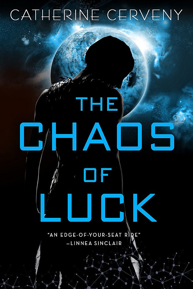 The Chaos of Luck | Catherine Cerveny