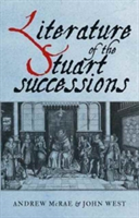 Literature of the Stuart Successions |
