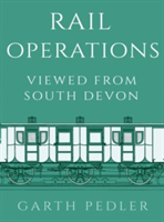 Rail Operations Viewed From South Devon | Garth Pedler