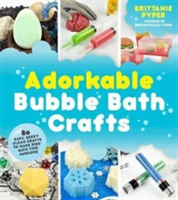Adorkable Bubble Bath Crafts | Brittanie Pyper