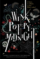 Wink. Poppy. Midnight | April Genevieve Tucholke