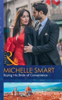 Buying His Bride Of Convenience | Michelle Smart