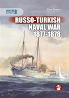 Russo-Turkish Naval War 1877-1878 | Piotr Olender
