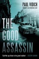 The Good Assassin | Paul Vidich