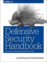 Defensive Security Handbook | Lee Brotherston, Amanda Berlin