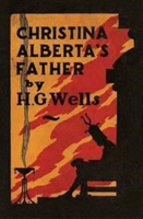 Christina Alberta\'s Father | H. G. Wells