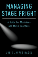 Managing Stage Fright | Julie Jaffee-Nagel