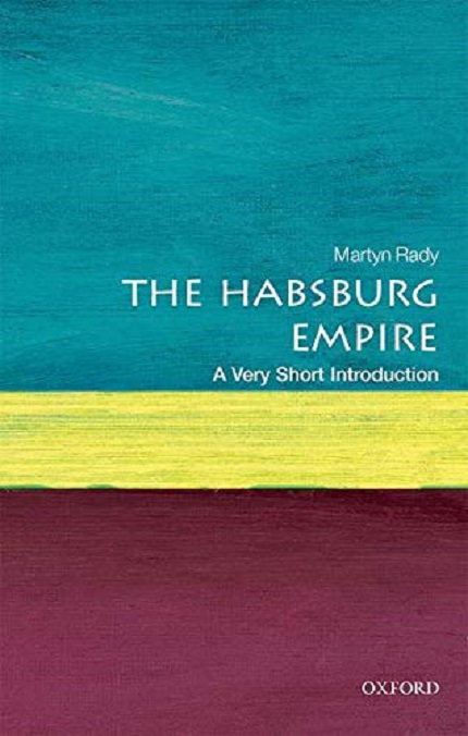 Vezi detalii pentru The Habsburg Empire | Martyn Rady