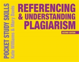 Referencing and Understanding Plagiarism | Kate Williams, Mary Davis