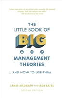 The Little Book of Big Management Theories | Bob Bates