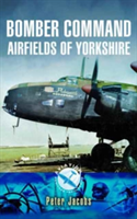 Bomber Command Airfields of Yorkshire | Peter Jacobs