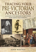 Tracing Your Pre-Victorian Ancestors | John Wintrip