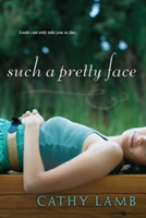 Such A Pretty Face | Cathy Lamb