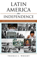 Latin America since Independence | Thomas C. Wright