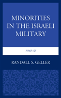 Minorities in the Israeli Military, 1948-58 | Randall S. Geller