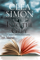 Into The Grey | Clea Simon