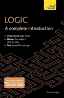 Logic: A Complete Introduction: Teach Yourself | Siu-Fan Lee