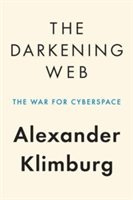 The Darkening Web | Alexander Klimburg