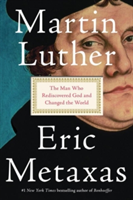 Martin Luther | Eric Metaxas