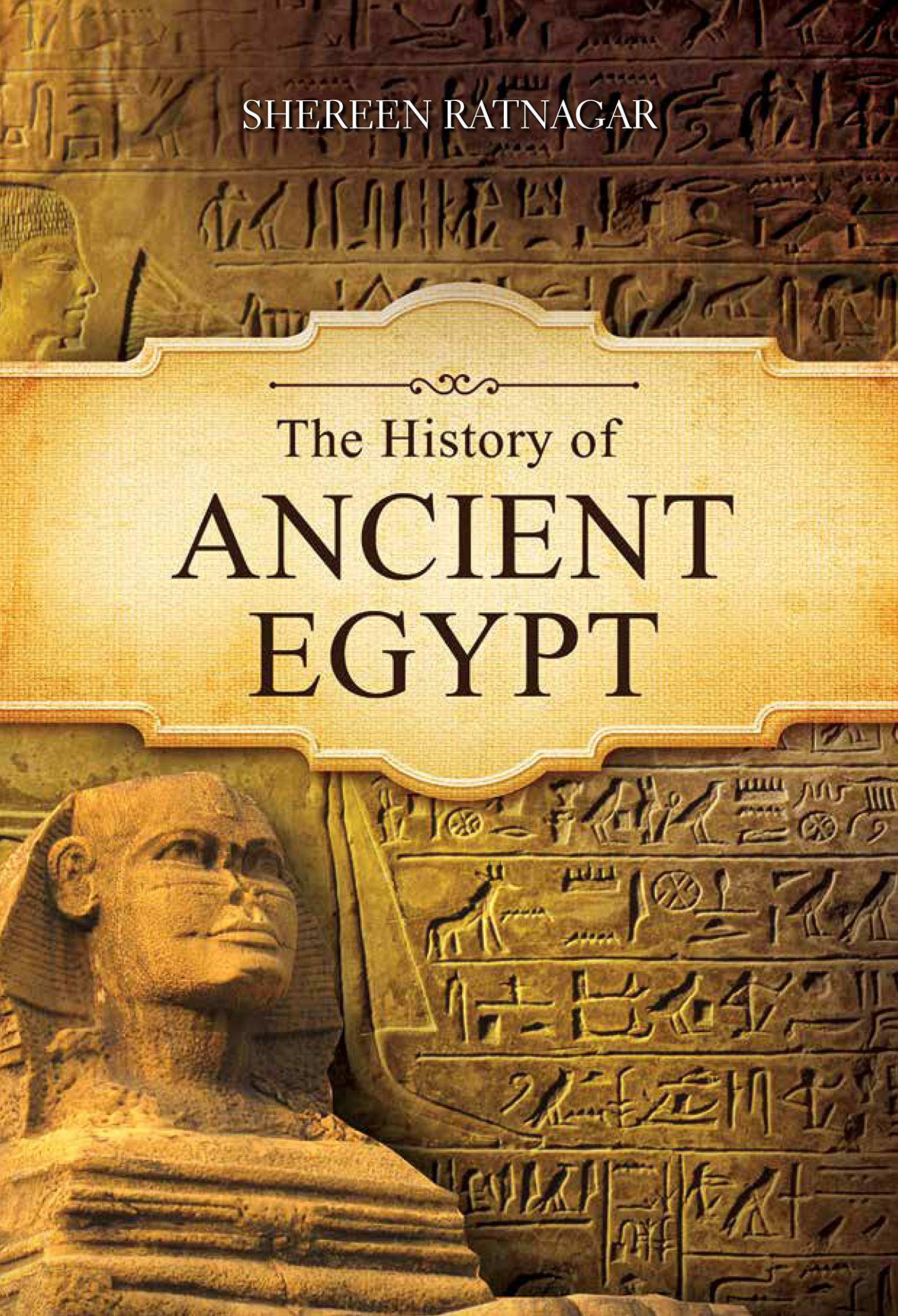 The History of Ancient Egypt | Shereen Ratnagar