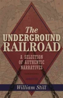 The Underground Railroad | William Still