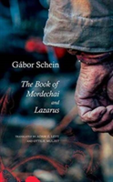 The Book of Mordechai and Lazarus | Gabor Schein