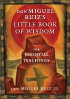 Don Miguel Ruiz\'s Little Book of Wisdom | Jr. Don Miguel Ruiz