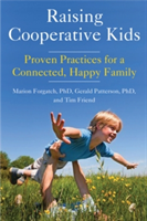 Raising Cooperative Kids | Tim Friend, Marion S. Forgatch, Gerald R. Patterson