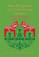 New Religiosity in Contemporary Sweden | Liselotte Frisk, Peter Akerback