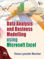 Data Analysis and Business Modelling Using Microsoft Excel | Hansa Lysander Manohar