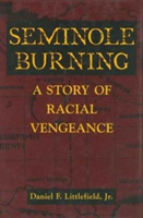 Seminole Burning | Daniel F. Littlefield