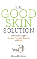 The Good Skin Solution | Shann Nix Jones