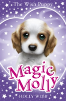 Magic Molly: The Wish Puppy | Holly Webb