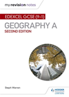 My Revision Notes: Edexcel GCSE (9-1) Geography A Second Edition | Steph Warren