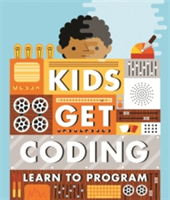 Kids Get Coding: Learn to Program | Heather Lyons, Elizabeth Tweedale