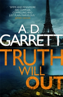 Truth Will Out | A. D. Garrett