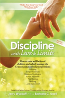 Discipline with Love and Limits | Jerry Wyckoff, Barbara C. Unell
